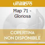 Map 71 - Gloriosa cd