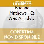 Brianne Mathews - It Was A Holy Night cd