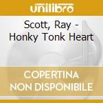 Scott, Ray - Honky Tonk Heart cd
