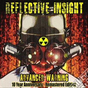 Reflective Insight - Advanced Warning 10 Year Anniversary - Remastered Edition cd musicale