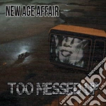 New Age Affair - Too Messed Up cd