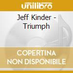 Jeff Kinder - Triumph cd