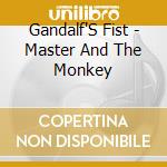 Gandalf'S Fist - Master And The Monkey cd