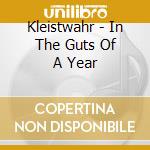 Kleistwahr - In The Guts Of A Year cd
