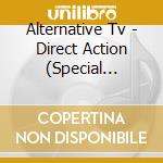 Alternative Tv - Direct Action (Special Edition) cd