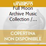 Full Moon Archive Music Collection / Various (2 Cd) cd