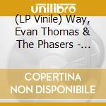 (LP Vinile) Way, Evan Thomas & The Phasers - Long Distance vinile