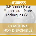 (LP Vinile) Nate Mercereau - More Techniques (2 Lp) vinile