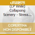 (LP Vinile) Collapsing Scenery - Stress Positions (2 Lp) vinile