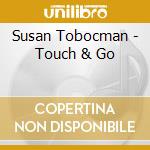 Susan Tobocman - Touch & Go cd