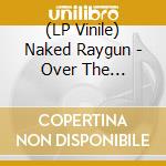 (LP Vinile) Naked Raygun - Over The Overlords (Red Vinyl) vinile