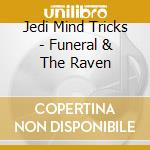 Jedi Mind Tricks - Funeral & The Raven cd