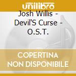 Josh Willis - Devil'S Curse - O.S.T. cd