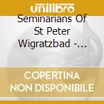 Seminarians Of St Peter Wigratzbad - Santa Nox: Christmas Matins From Bavaria cd musicale