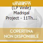 (LP Vinile) Madrigal Project - 11Th Hour vinile