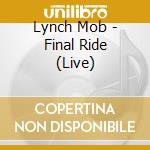 Lynch Mob - Final Ride (Live) cd