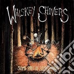 (LP Vinile) Whiskey Shivers - Some Part Of Something