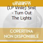 (LP Vinile) Snst - Turn Out The Lights