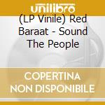 (LP Vinile) Red Baraat - Sound The People vinile