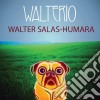 Walter Salas Humara - Walterio cd