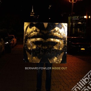 Bernard Fowler - Inside Out cd musicale