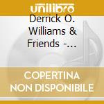 Derrick O. Williams & Friends - Possessing The Promise cd musicale di Derrick O Williams & Friends