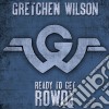 Gretchen Wilson - Ready To Get Rowdy cd