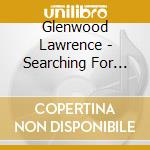 Glenwood Lawrence - Searching For Dad: Odyssey Orchestration cd