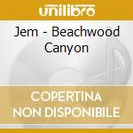 Jem - Beachwood Canyon cd