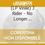 (LP Vinile) J Rider - No Longer Anonymous lp vinile di J Rider