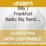 Billy / Frankfurt Radio Big Band Cobham - Broad Horizon cd musicale di Billy / Frankfurt Radio Big Band Cobham