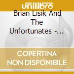 Brian Lisik And The Unfortunates - We'Re Sorry