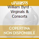 William Byrd - Virginals & Consorts cd