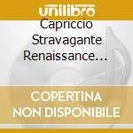 Capriccio Stravagante Renaissance Orchestra - Lachrimae cd