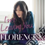 Florence K - I'M Leaving You (Dig)