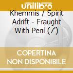 Khemmis / Spirit Adrift - Fraught With Peril (7') cd