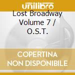 Lost Broadway Volume 7 / O.S.T. cd