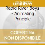 Rapid River Boys - Animating Principle cd