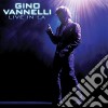 Gino Vannelli - Live In La cd