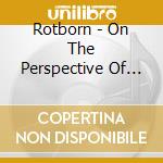 Rotborn - On The Perspective Of An Imminent Downfall cd