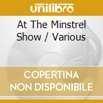 At The Minstrel Show / Various cd