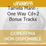 Tamela Mann - One Way Cd+2 Bonus Tracks cd