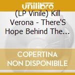 (LP Vinile) Kill Verona - There'S Hope Behind The Ghost: Vol 1. (Blue, Green, Or Red Vinyl, Limited To 750, Rsd Indie-Retail Exclusive) (7') vinile