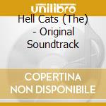 Hell Cats (The) - Original Soundtrack cd