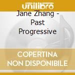Jane Zhang - Past Progressive cd