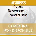 Museo Rosenbach - Zarathustra cd