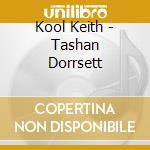 Kool Keith - Tashan Dorrsett cd