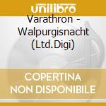 Varathron - Walpurgisnacht (Ltd.Digi) cd musicale