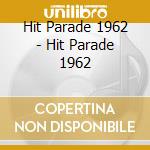 Hit Parade 1962 - Hit Parade 1962 cd