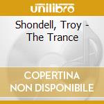 Shondell, Troy - The Trance